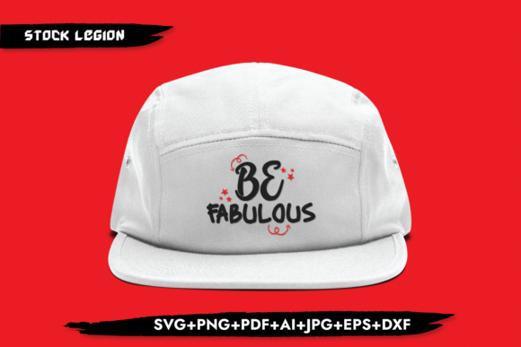Be Fabulous: A Graphic Design Asset for Crafts and Marketing