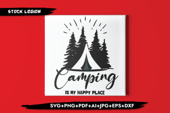 Camping is My Happy Place - A Graphic Design Asset for Crafts