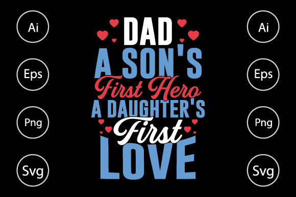 Dad A Son's First Hero Graphic for Crafts and Design