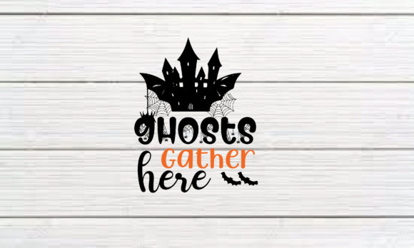 Ghosts Gather Here Halloween Graphics for Crafts