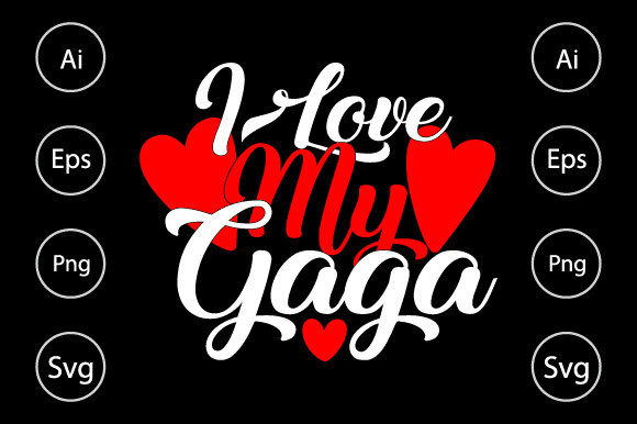 I Love My Gaga Graphics for Crafts