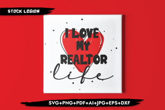 I Love My Realtor Graphics for Crafts