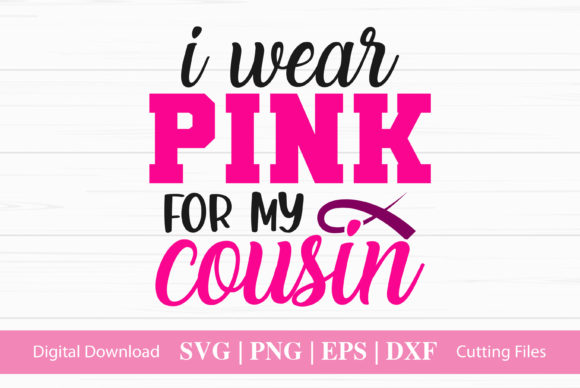 I Wear Pink for My Cousin