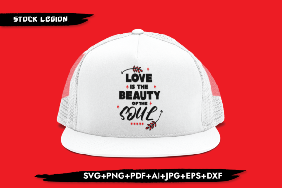 Love is the Beauty of the Soul Graphic Design for Crafts
