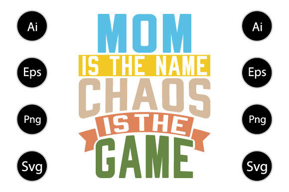 Mom is the Name Chaos is the Game Graphic Design Asset Review