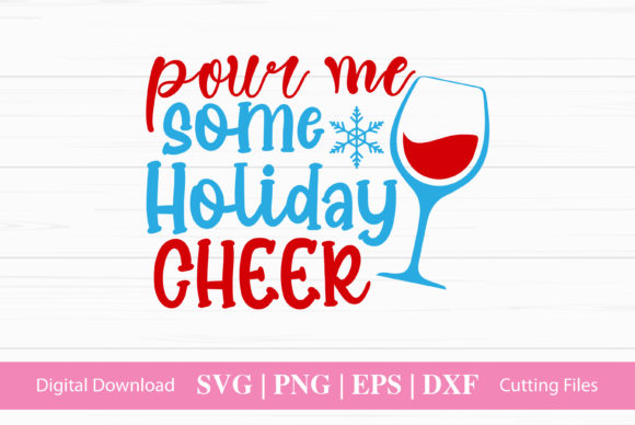 Pour Me Some Holiday Cheer: A Graphic Design Asset for Crafts