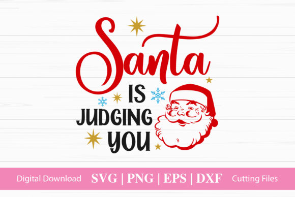Santa is Judging You SVG for Crafts and Graphics