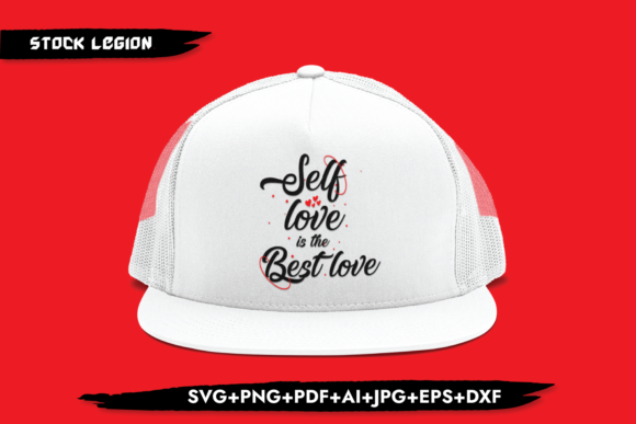 Self Love is the Best Love Graphics for Crafts and Creative Projects