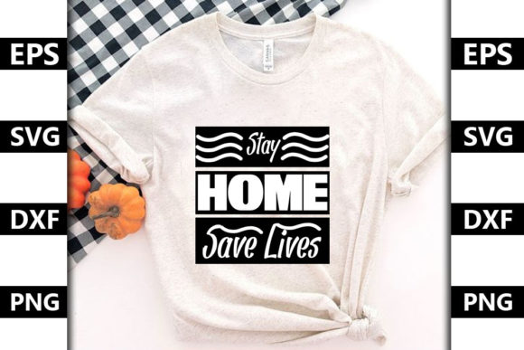 Stay Home Quote SVG Design for Blog Graphics and T-Shirt Designs
