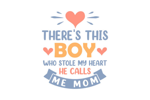 There's This Boy Who Stole My Heart Graphics for Crafts