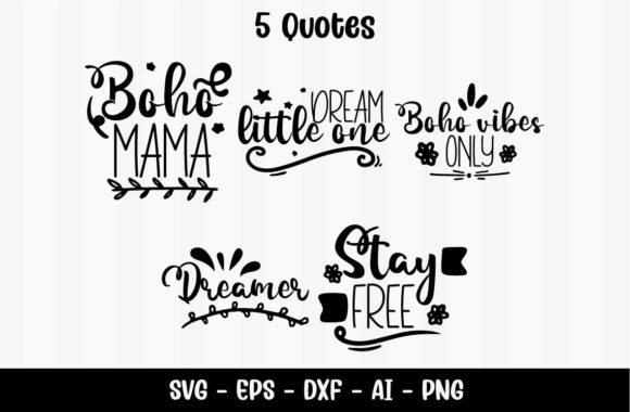Wild Boho Quotes for Crafts and Graphics Projects